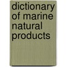 Dictionary Of Marine Natural Products door John Blunt