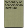 Dictionary Of Scandinavian Literature by Neils Ingwersen