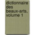 Dictionnaire Des Beaux-Arts, Volume 1