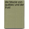 Die fiducie von Québec und der trust door Rainer Becker