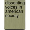 Dissenting Voices In American Society by Prof Austin Sarat
