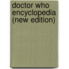 Doctor Who Encyclopedia (New Edition) door Gary Russell