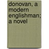 Donovan, A Modern Englishman; A Novel by Edna Lyall