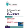 Dr Podcast Scripts For The Final Frca by Rebecca A. Leslie