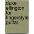 Duke Ellington for Fingerstyle Guitar