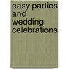Easy Parties and Wedding Celebrations door Patty Roper