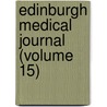Edinburgh Medical Journal (Volume 15) door Unknown Author