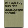 Ein Auszug Aus Der Augsburger Chronik by Stefanie Krahner