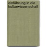 Einführung In Die Kulturwissenschaft by Markus Fauser