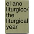 El ano liturgico/ The Liturgical Year