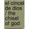 El cincel de Dios / The Chisel of God door Jose Luis Navajo
