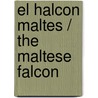 El halcon maltes / The Maltese Falcon by Dashiell Hammett