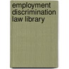 Employment Discrimination Law Library door Kent Spriggs