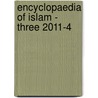 Encyclopaedia Of Islam - Three 2011-4 by S. Maljean-DuBois
