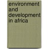 Environment And Development In Africa door Richard Webb