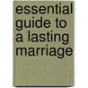 Essential Guide To A Lasting Marriage door Martin Tashman