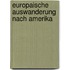 Europaische Auswanderung Nach Amerika