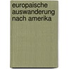 Europaische Auswanderung Nach Amerika door Jennifer Russell