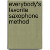 Everybody's Favorite Saxophone Method by Arnie Berle