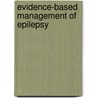 Evidence-Based Management Of Epilepsy by Steven Schachter