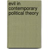 Evil In Contemporary Political Theory door Bruce Haddock