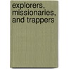 Explorers, Missionaries, and Trappers door Kieran Doherty