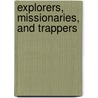 Explorers, Missionaries, and Trappers by Kieran Doherty