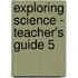 Exploring Science - Teacher's Guide 5