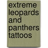 Extreme Leopards And Panthers Tattoos by Toufexis Georg