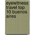 Eyewitness Travel Top 10 Buenos Aires