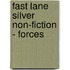 Fast Lane Silver Non-Fiction - Forces