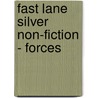 Fast Lane Silver Non-Fiction - Forces by Nicholas Brasch