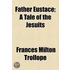 Father Eustace; A Tale Of The Jesuits
