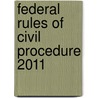 Federal Rules of Civil Procedure 2011 by Kevin M. Clermont