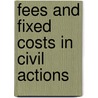 Fees And Fixed Costs In Civil Actions by Keith Biggs