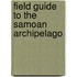 Field Guide To The Samoan Archipelago