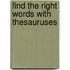 Find The Right Words With Thesauruses