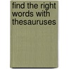 Find The Right Words With Thesauruses door Kara Hoffert