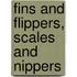 Fins and Flippers, Scales and Nippers
