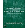 Forest Pattern And Ecological Process door David Lindenmayer