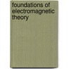Foundations Of Electromagnetic Theory door Robert W. Christy