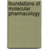 Foundations of Molecular Pharmacology by J.B. Stenlake
