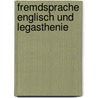 Fremdsprache Englisch und Legasthenie door Maria Kieteubl