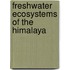 Freshwater Ecosystems Of The Himalaya