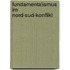 Fundamentalismus Im Nord-Sud-Konflikt