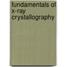 Fundamentals of X-Ray Crystallography door Liang Dongcai