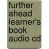 Further Ahead Learner's Book Audio Cd door Sarah Jones-Macziola