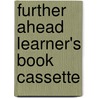 Further Ahead Learner's Book Cassette door Sarah Jones-Macziola