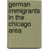 German Immigrants In The Chicago Area