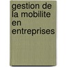 Gestion De La Mobilite En Entreprises by Publishing Oecd Publishing